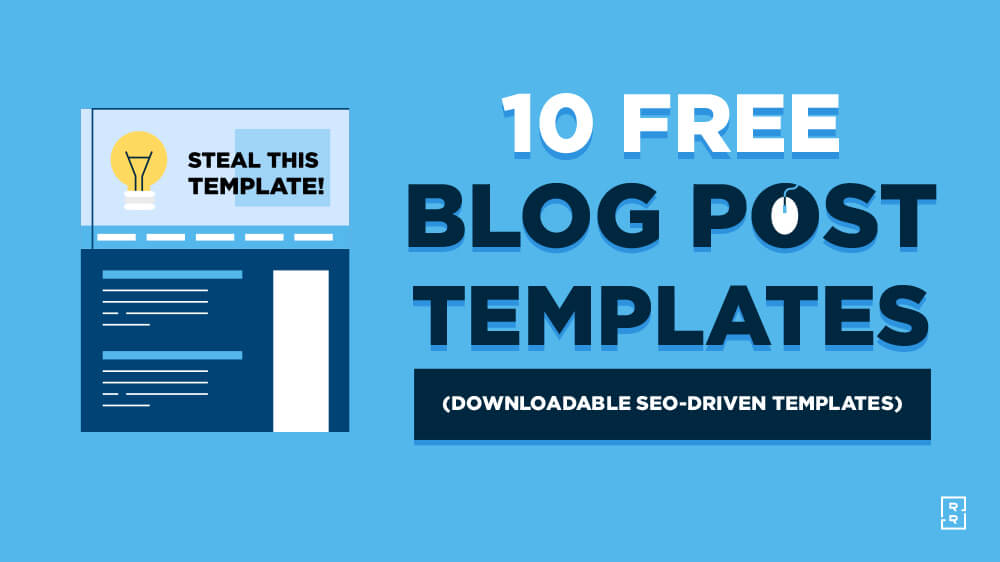 10 Blog Post Templates to Download (Free SEO Driven Template)