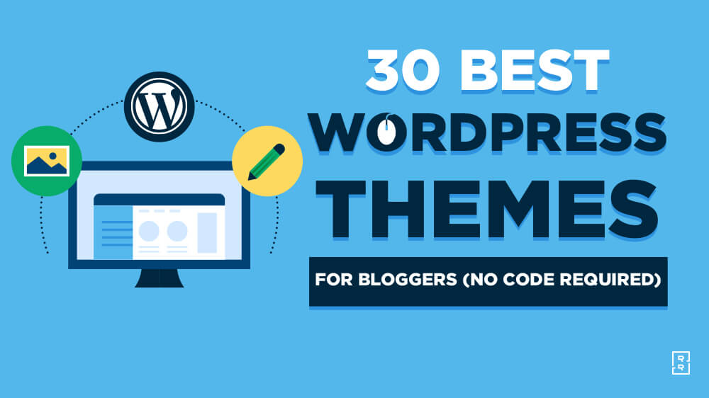 30 Best WordPress Themes for Bloggers (No Code Themes) ryrob