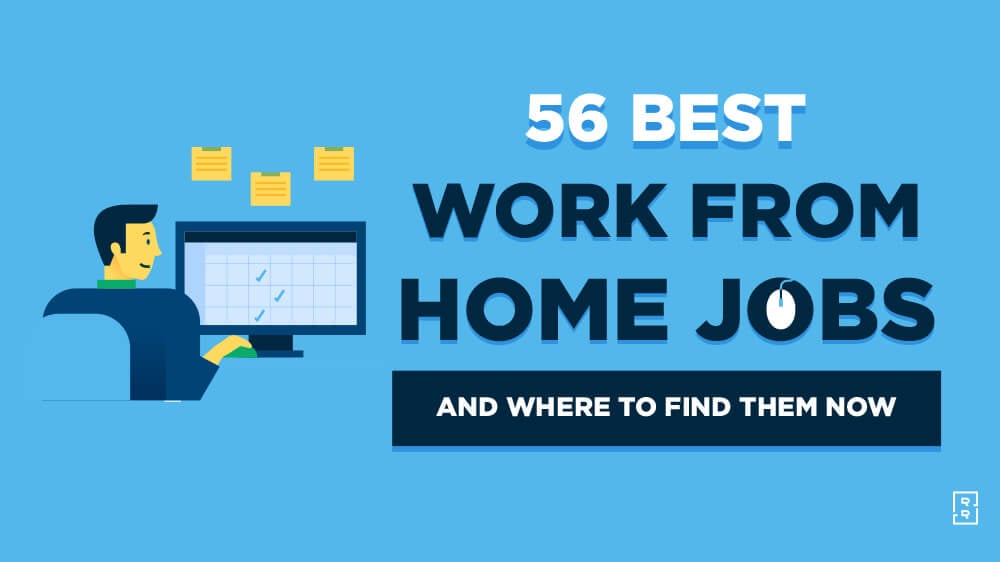56 Best Work From Home Jobs and Where to Find Them Today