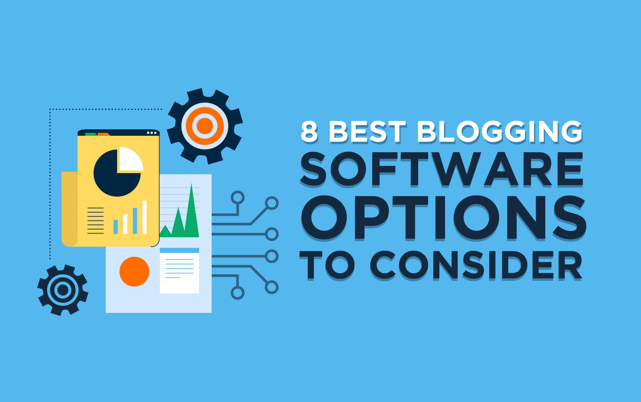 8 Best Blogging Software Options to Consider_