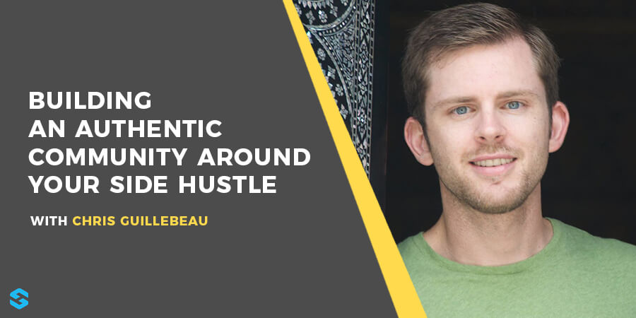 Building an Authentic Community Around Your Side Hustle with Chris Guillebeau Interview