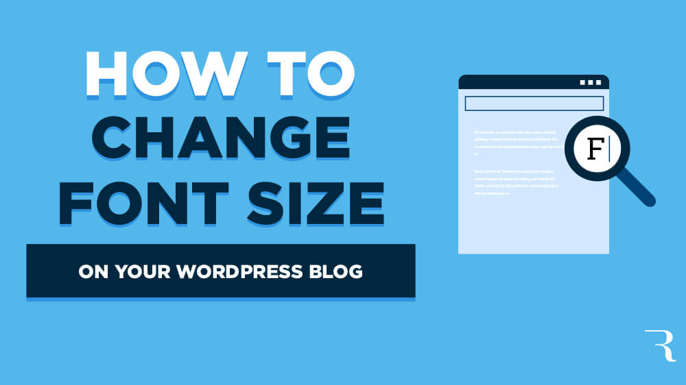 How to Change Font Size on Your WordPress Blog