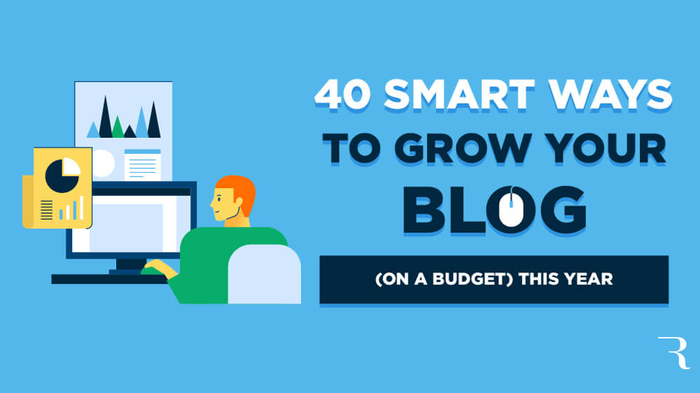 How to Grow a Blog on a Budget in 40 Smart Strategies
