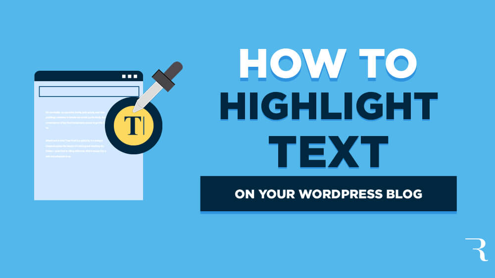 How to Highlight Text in WordPress (Tutorial) for Text Highlighting on Your Blog