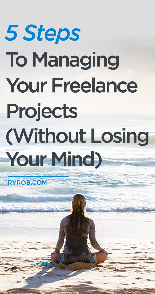 How to Manage Freelance Projects ryrob Pinterest