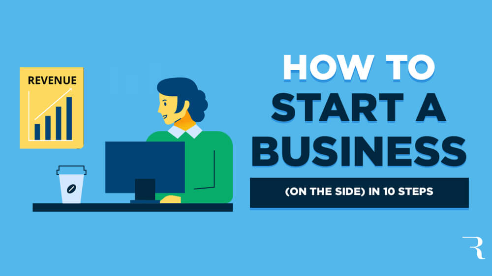 How to Start a Business on the Side in 10 Steps