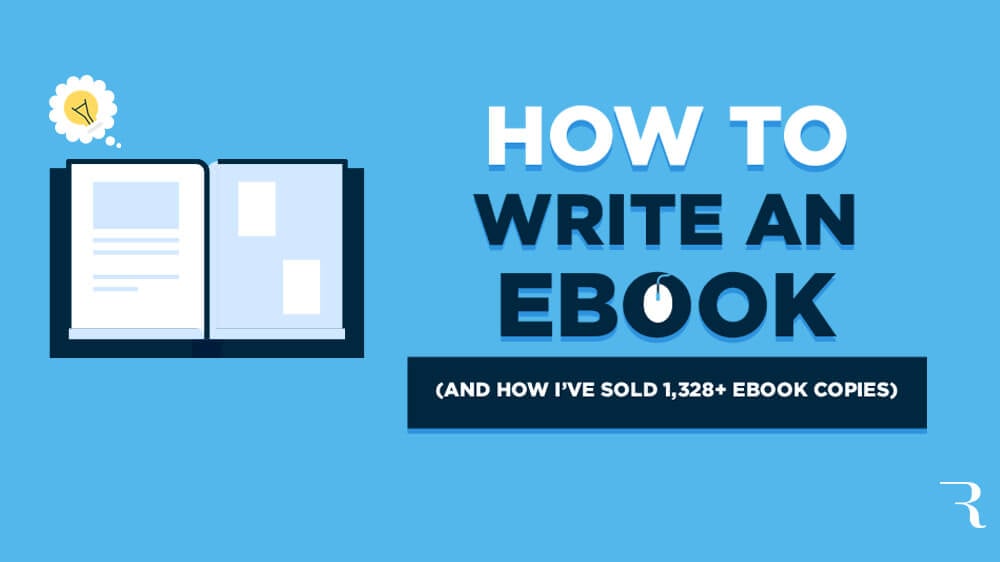How to Write an eBook and Sell 1,328 Copies of Your eBook