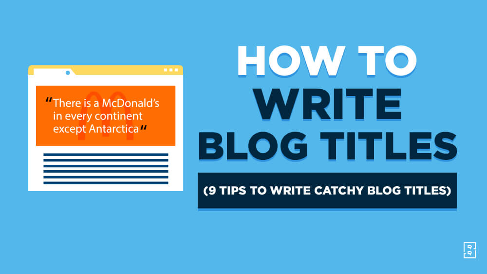 How to Write Blog Titles (9 Tips to Writing Catchy Blog Titles) and Examples Featured Image