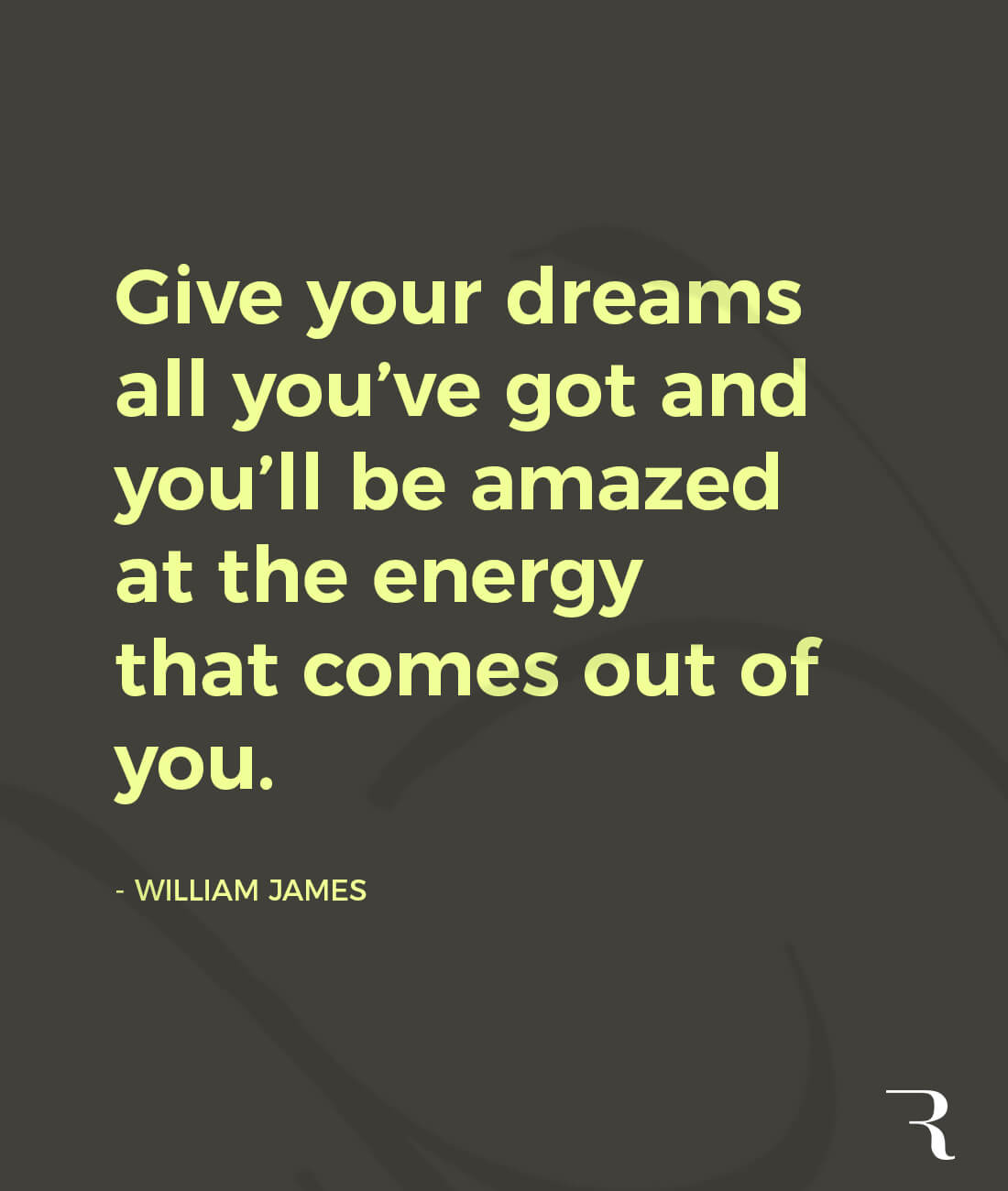 Motivational Quotes: "Give your dreams all you've got and you'll be amazed at the energy that comes out of you." 112 Motivational Quotes to Be a Better Entrepreneur