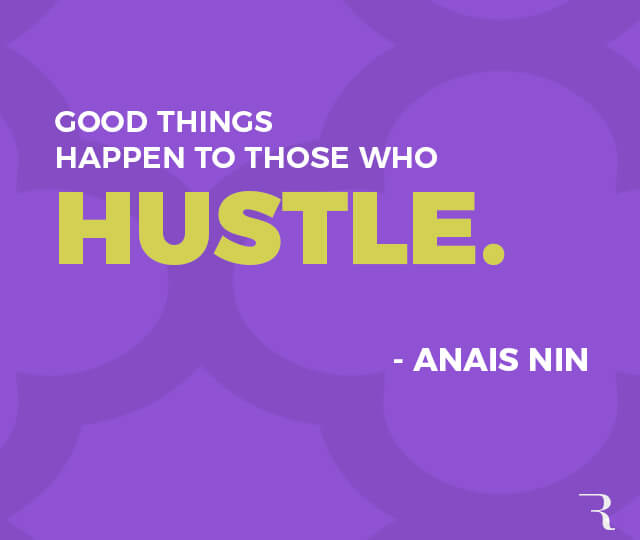 Motivational Quotes: "Good things happen to those who hustle" 112 Motivational Quotes to Be a Better Entrepreneur