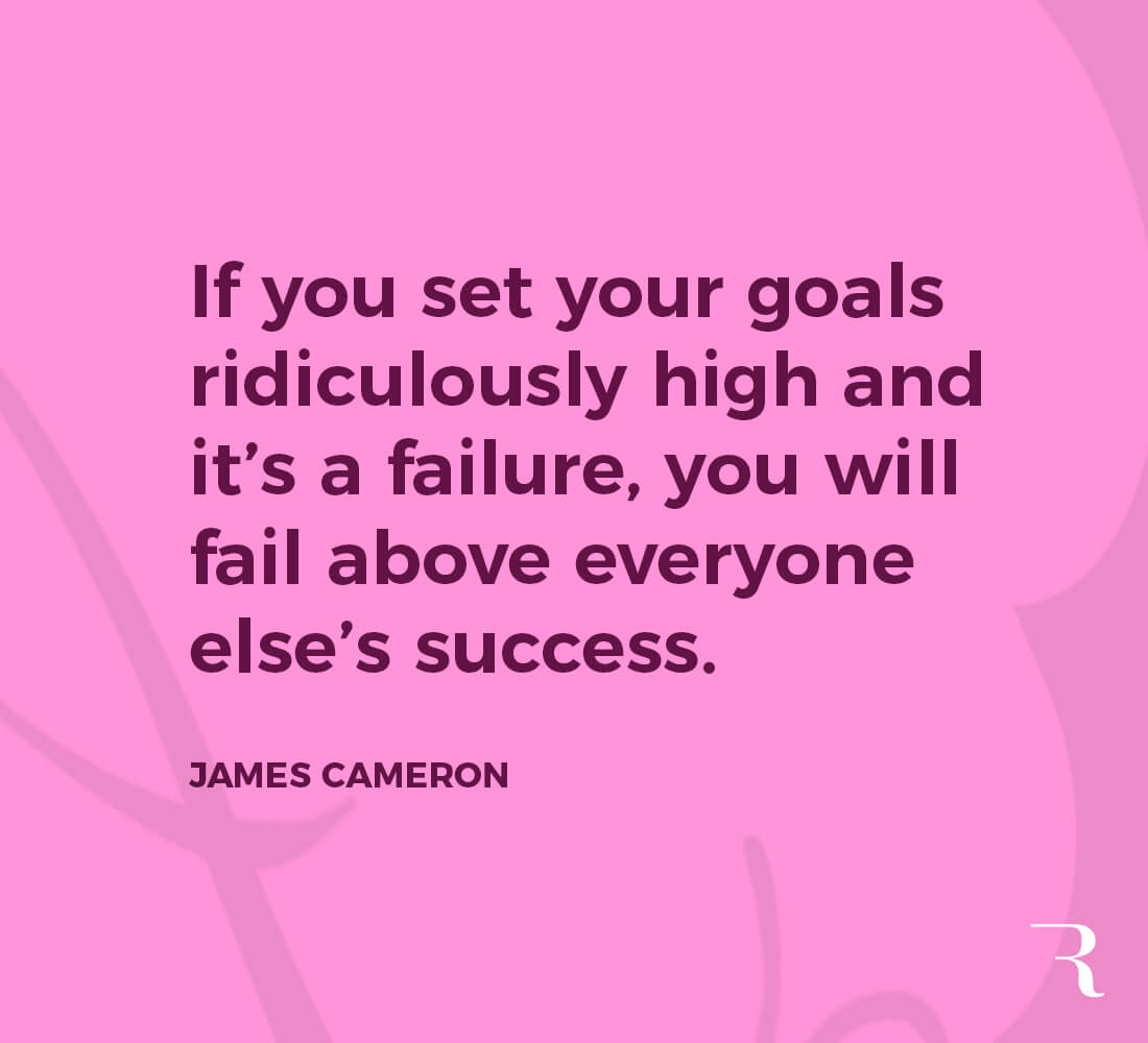 Motivational Quotes: "If you set your goals ridiculously high and fail, you'll fail above other's success." 112 Motivational Quotes to Be a Better Entrepreneur