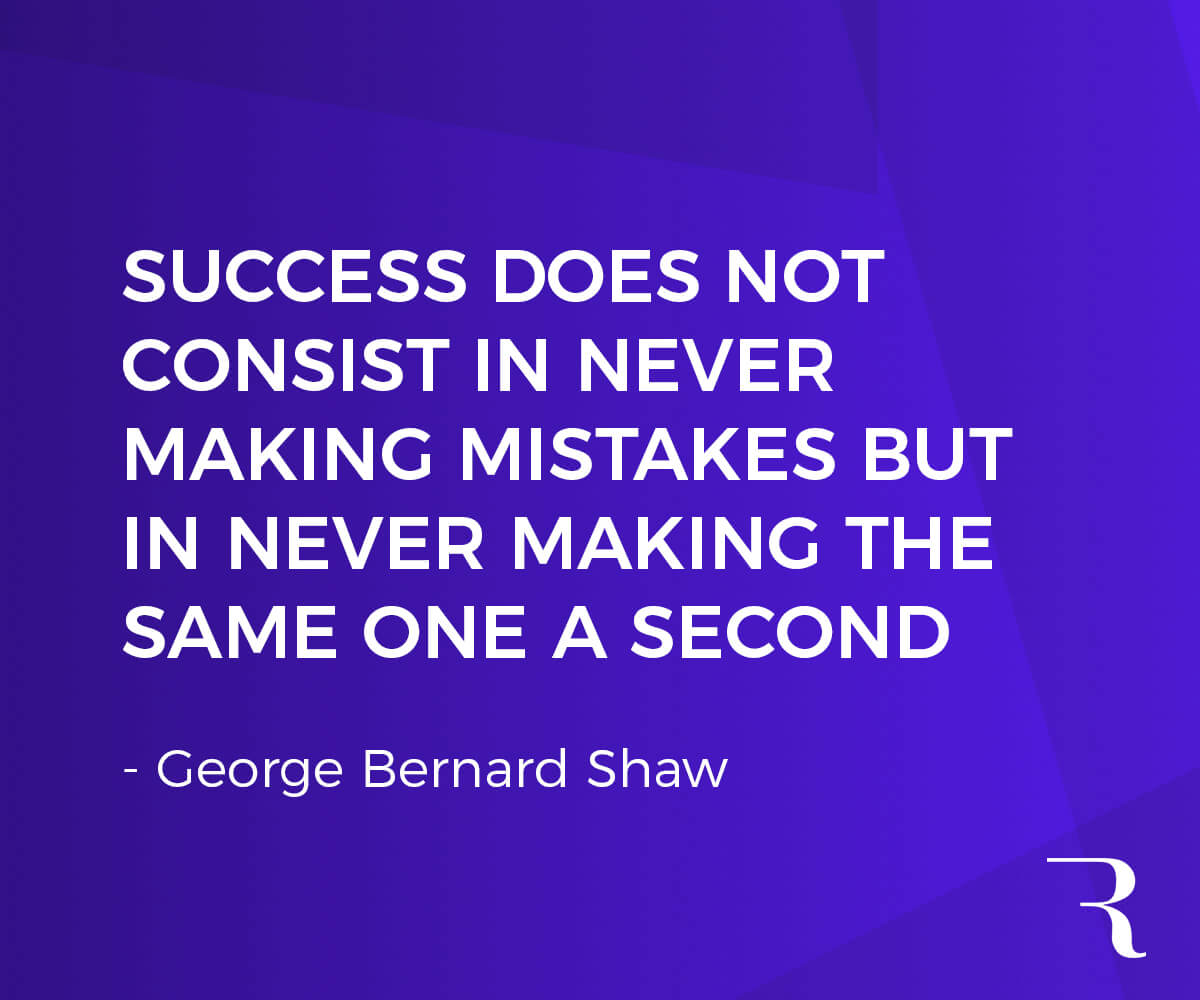 Motivational Quotes: "Success doesn't consist in never making mistakes, but in never making the same one twice." 112 Motivational Quotes to Be a Better Entrepreneur