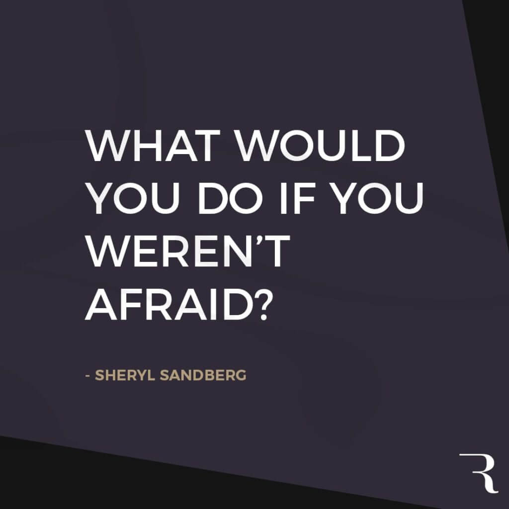 Motivational Quotes: “What would you do if you weren’t afraid?” 112 Motivational Quotes to Be a Better Entrepreneur
