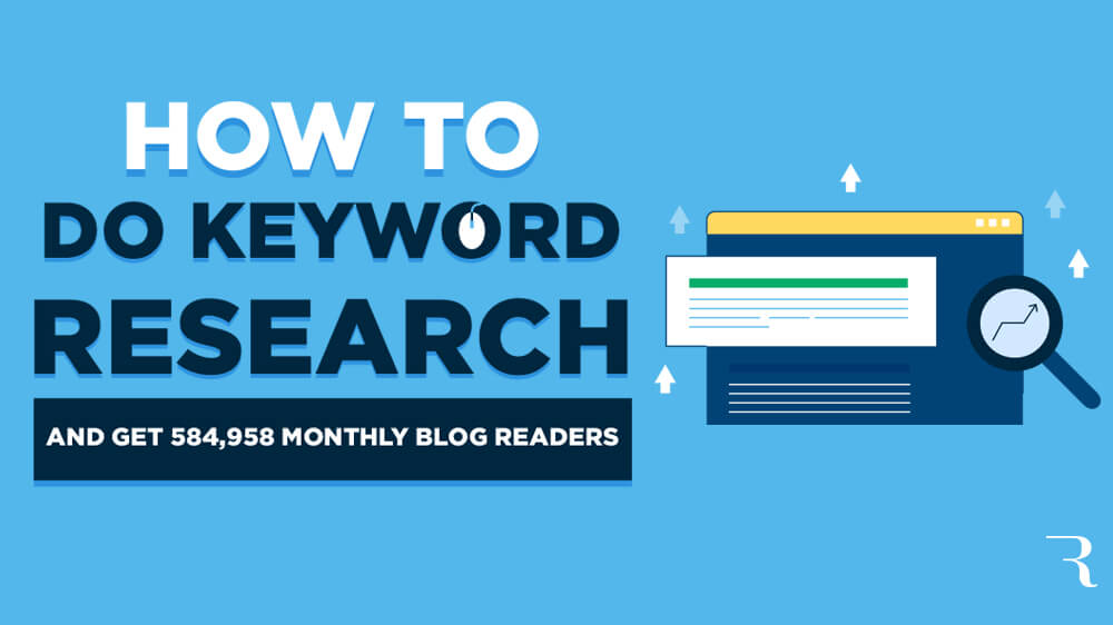Keyword Research How to Research Keywords to Blog About and Get More Readers