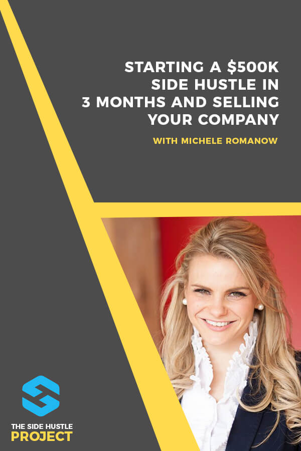 Michele Romanow Interview Start Side Hustle 500k