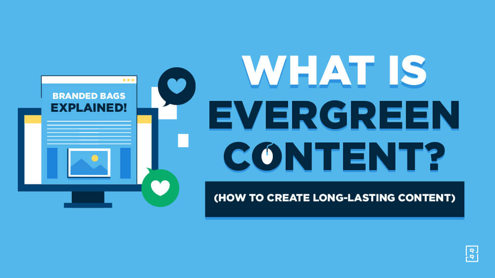 What is Evergreen Content - Blogger's Guide to Creating Long-Lasting Evergreen Content