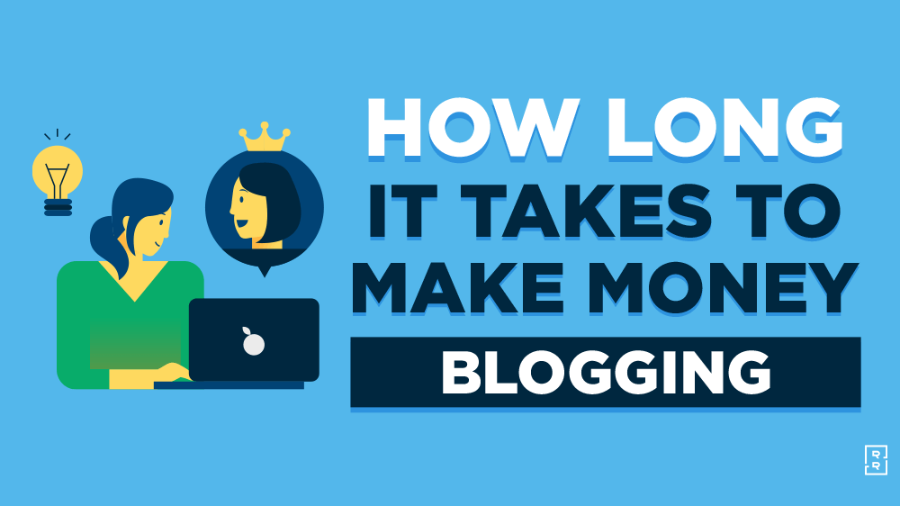 How Long Does it Take to Make Money Blogging Featured Image