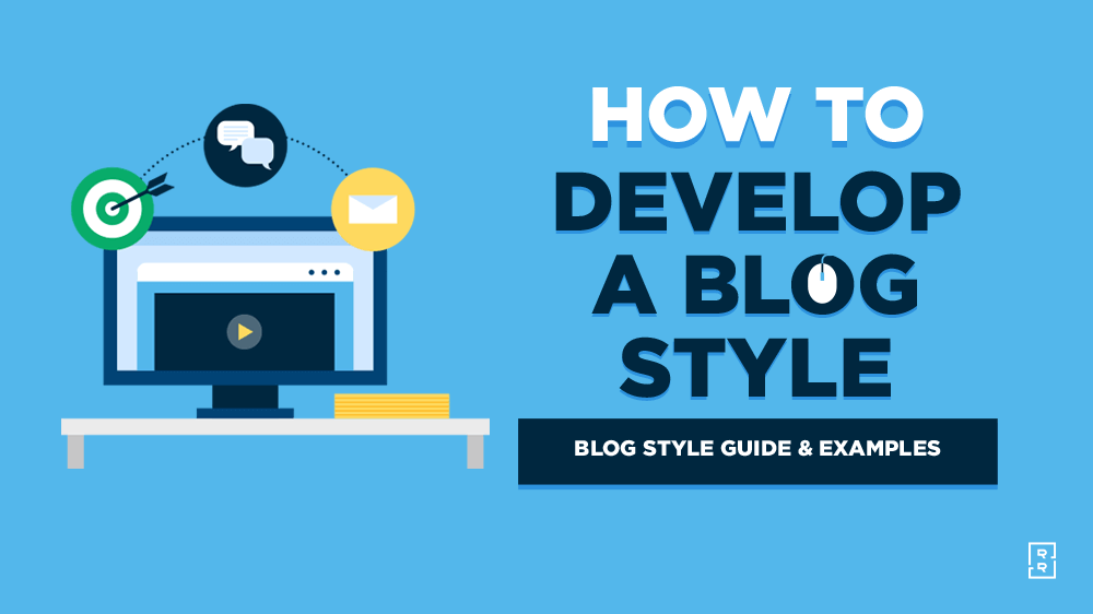 How to Develop a Blog Style (Blog Writing Style) Examples and Free Template