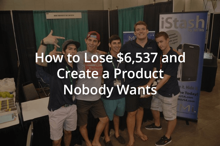 How to Not Lose $6537 and Create a Product Nobody Wants Ryan Robinson Hero Image ryrob