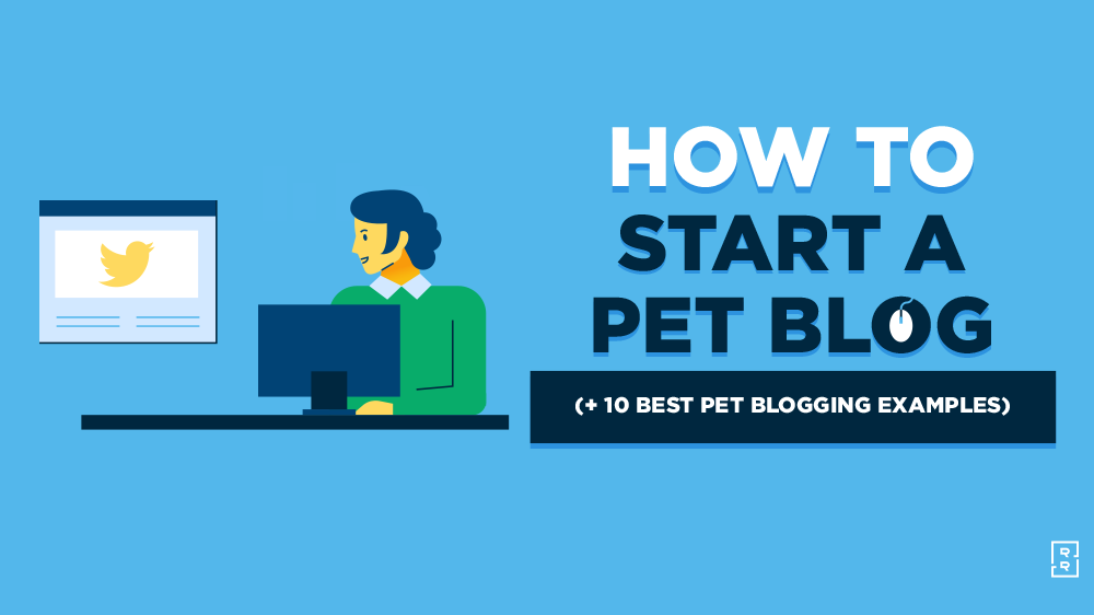 How to Start a Pet Blog and Make Money (Pet Blogging and Pet Blogger Examples) Featured Image
