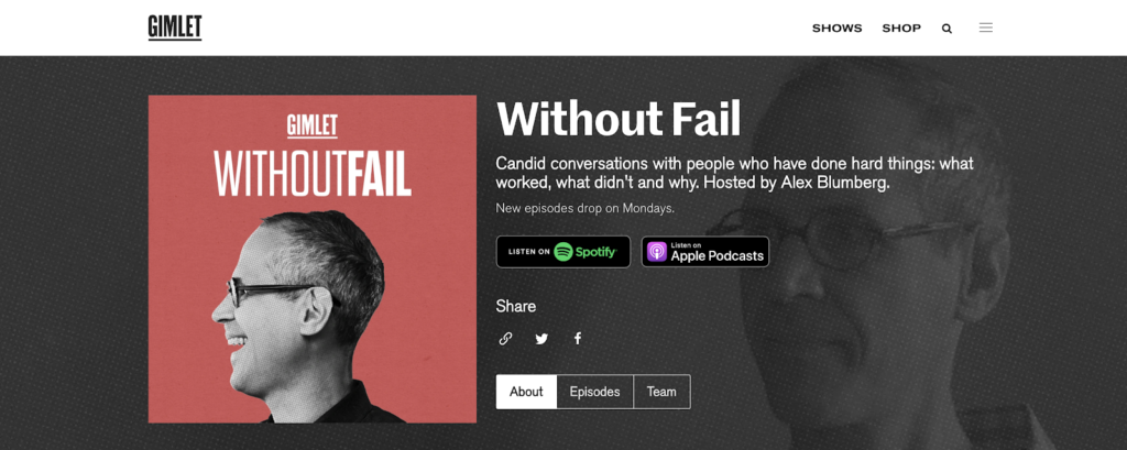 How to Start a Podcast Example (Screenshot) of Without Fail Podcast by Gimlet Media and Alex Blumberg