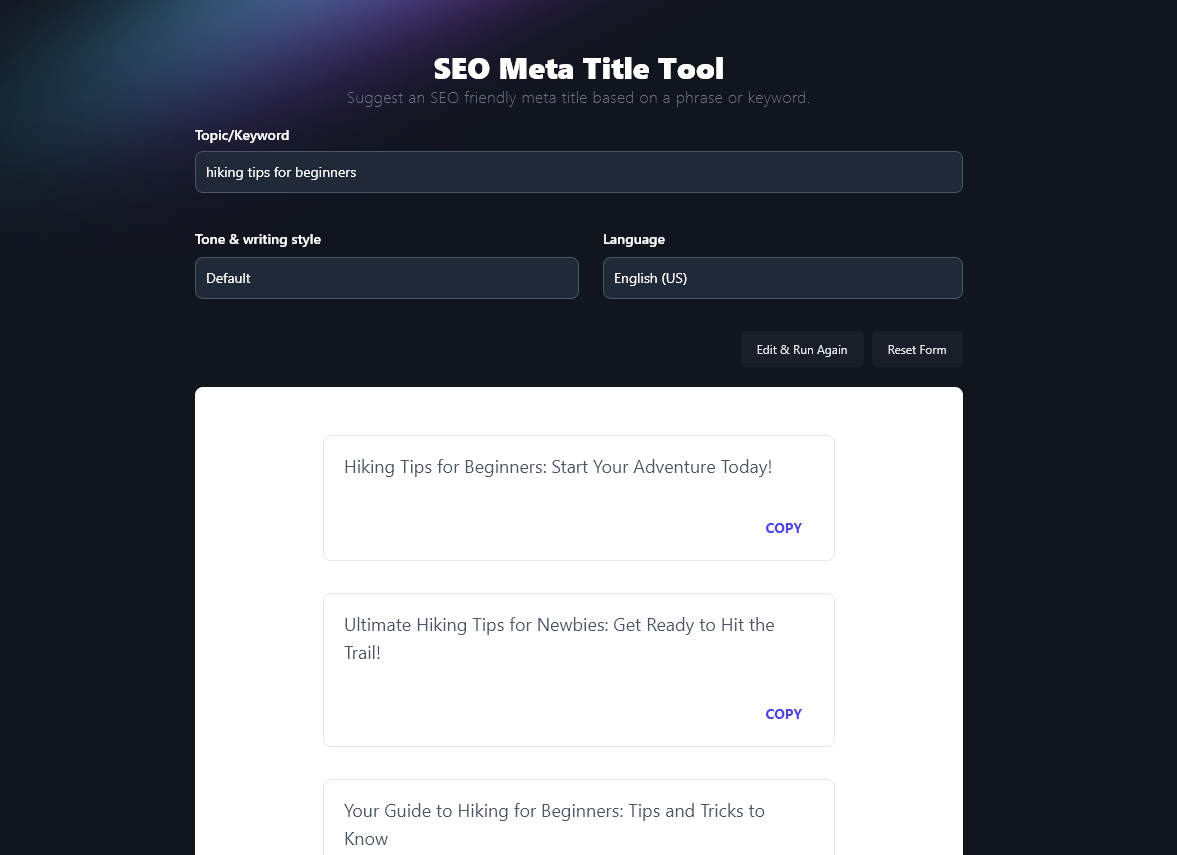 SEO Meta Title Tool With the Topic Hiking Tips for Beginners and Showing 3 Generated Meta Titles - Hiking Tips for Beginners: Start Your Adventure Today; Ultimate Hiking Tips for Newbies: Get Ready to Hit the Train; and Your Guide to Hiking for Beginners: Tips and Tricks to Know