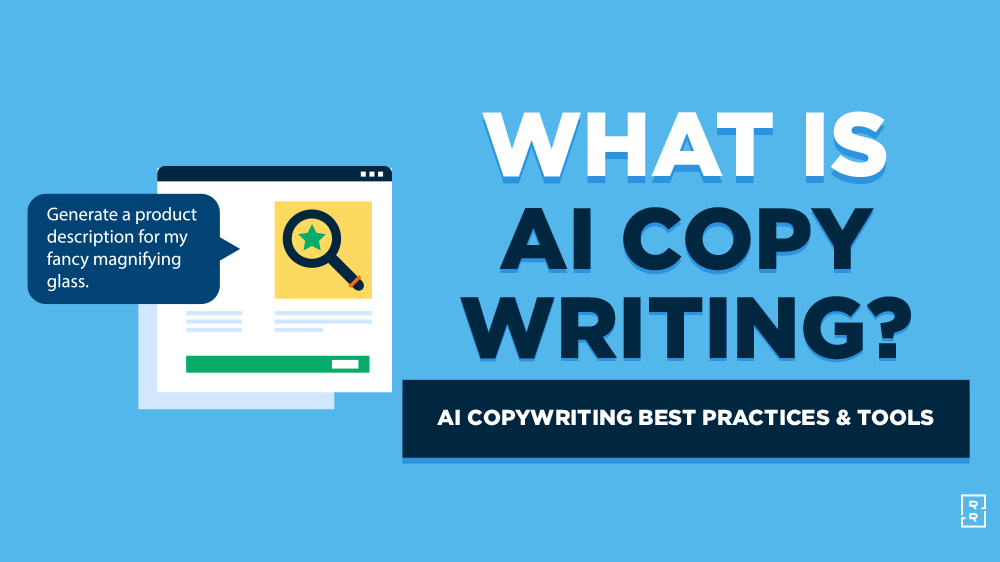 What is AI Copywriting (Best Practices, Getting Started and Top AI Copywriting Tools) Featured Image